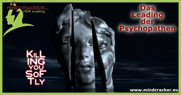 Das „Leading“ der Psychopathen