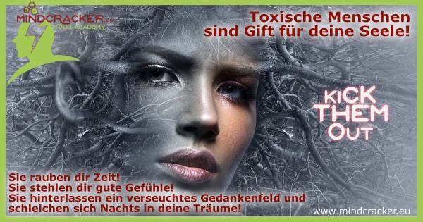 Toxische Menschen sind Gift für deine Seele!